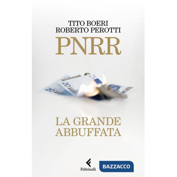 PNRR. La grande abbuffata