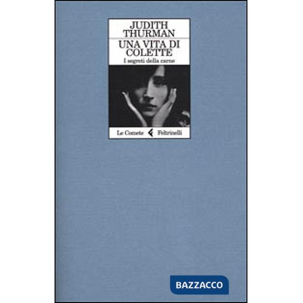 Vita di Colette. I segreti della carne (Una)