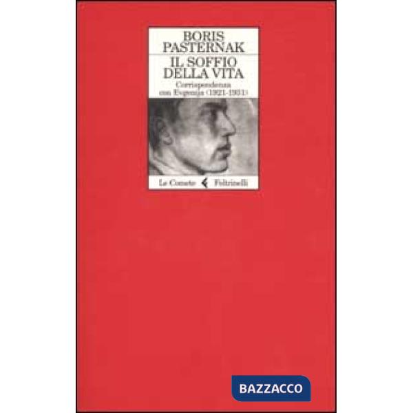 Soffio della vita. Corrispondenza con Evgenjia (1921-1931) (Il)