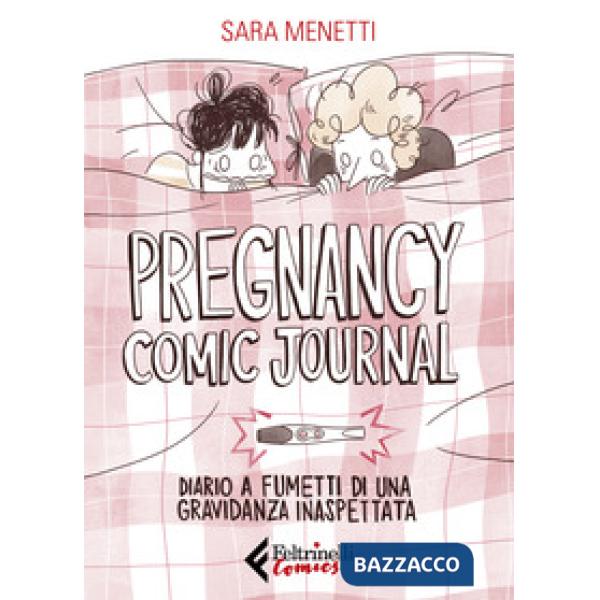 Pregnancy comic journal. Diario a fumetti di una gravidanza inaspettata