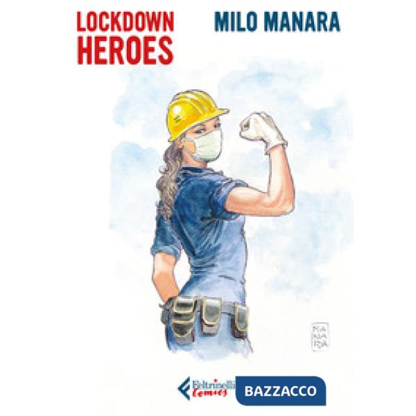 Lockdown heroes. Ediz. a colori. Con Libro con legatura a punto metallico
