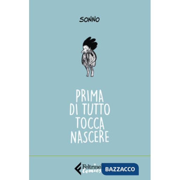 Prima di tutto tocca nascere