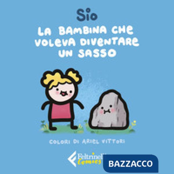 Bambina che voleva diventare un sasso (La)