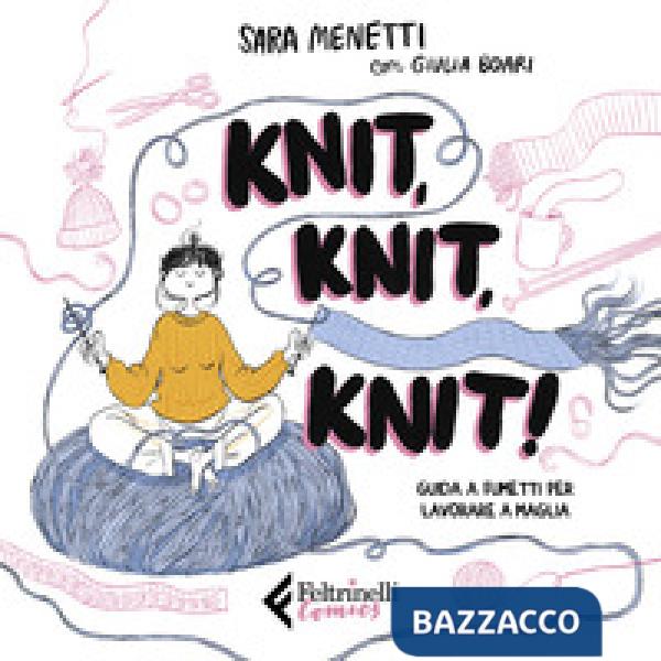 Knit, knit, knit! Guida a fumetti per lavorare a maglia. Con videotutorial