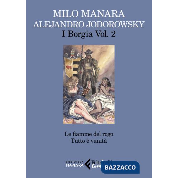 Borgia (I). Vol. 2: Le fiamme del rogo-Tutto è vanità