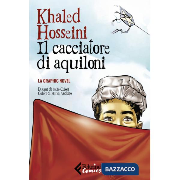 Cacciatore di aquiloni. La graphic novel. Nuova ediz. (Il)