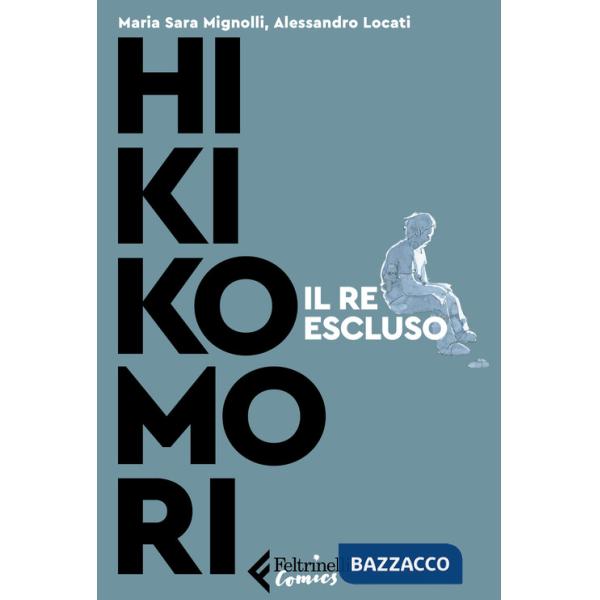 Hikikomori. Il re escluso