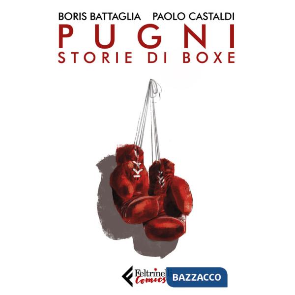 Pugni. Storie di boxe. Nuova ediz.