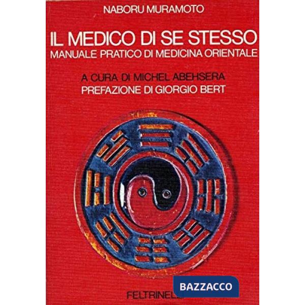Medico di se stesso. Manuale pratico di medicina orientale (Il)