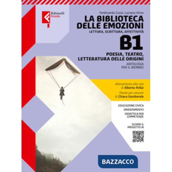 LA BIBLIOTECA DELLE EMOZIONI VOL. B1 POESIA TEATRO E LETTERATURA DELLE