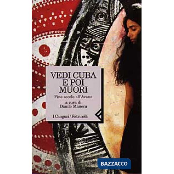 Vedi Cuba e poi muori. Fine secolo all'Avana