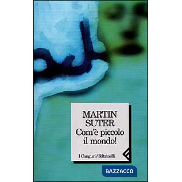 Com'è piccolo il mondo!