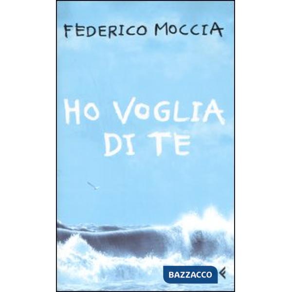 Ho voglia di te