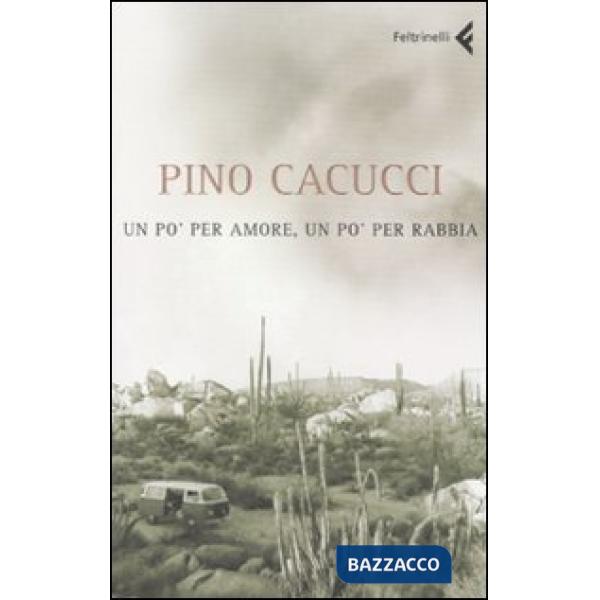 Un po' per amore, un po' per rabbia