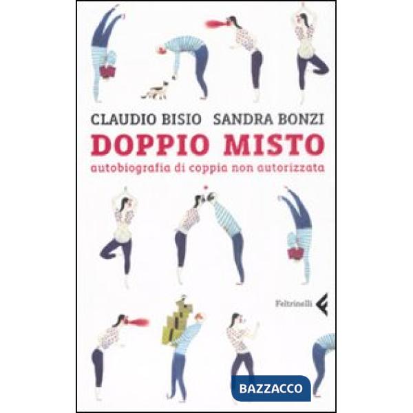 Doppio misto. Autobiografia di coppia non autorizzata
