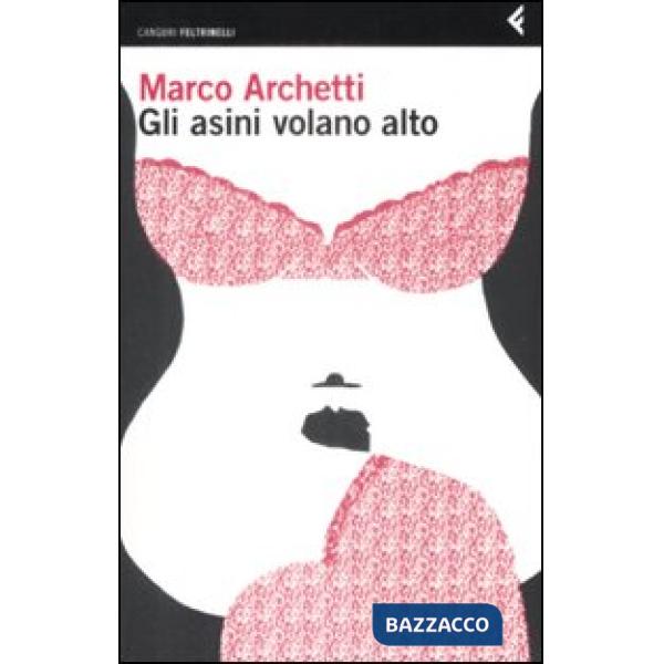 Asini volano alto (Gli)