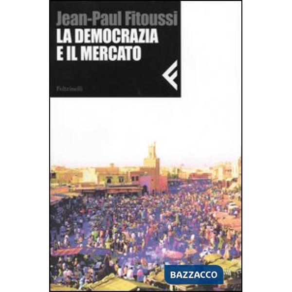 Democrazia e il mercato (La)
