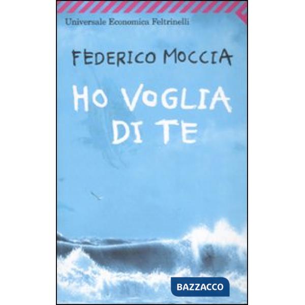 Ho voglia di te