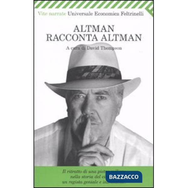 Altman racconta Altman