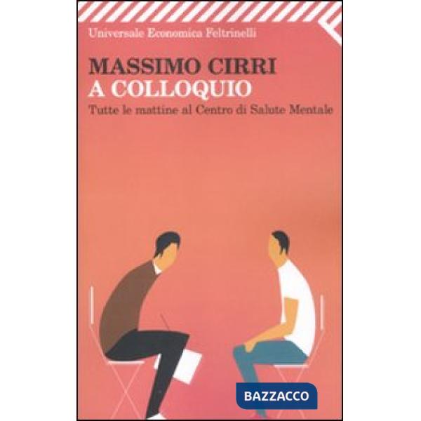 A colloquio. Tutte le mattine al Centro di salute mentale