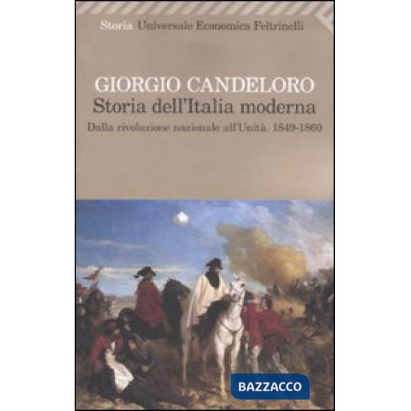 Storia dell'Italia moderna 9-1860). Vol. 4: Dalla Rivoluzione nazionale all'unità. 1849-1860