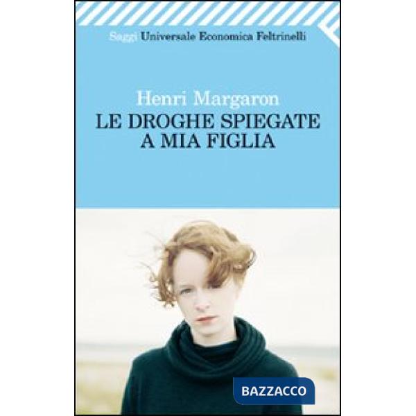 Droghe spiegate a mia figlia (Le)