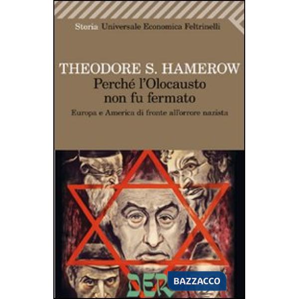 Perché l'olocausto non fu fermato. Europa a America di fronte all'orrore nazista