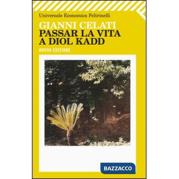 Passar la vita a Diol Kadd