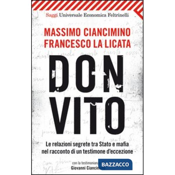Don Vito. Le relazioni segrete tra Stato e mafia nel racconto di un testimone d'