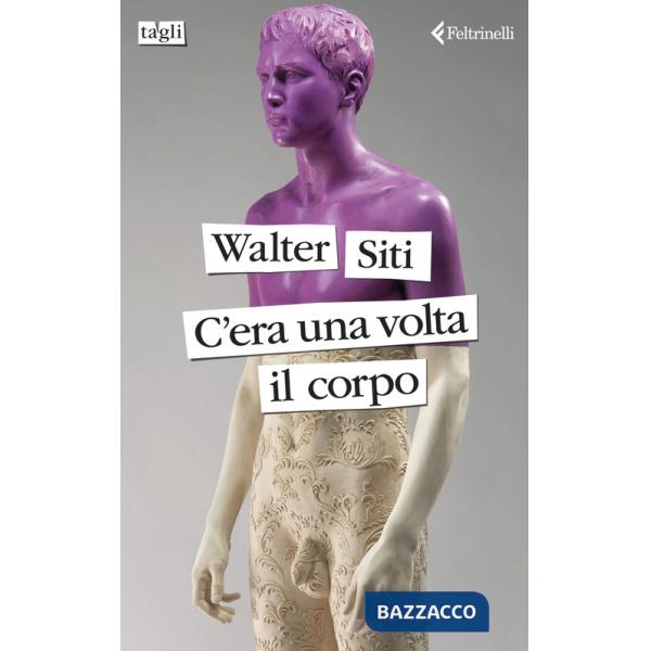 C'era una volta il corpo