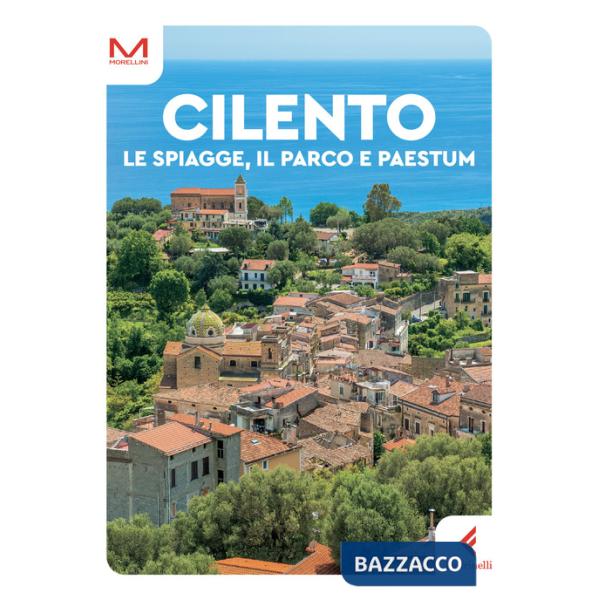 Cilento. Le spiagge, il parco e Paestum