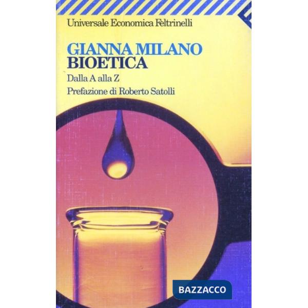 Bioetica. Dalla A alla Z