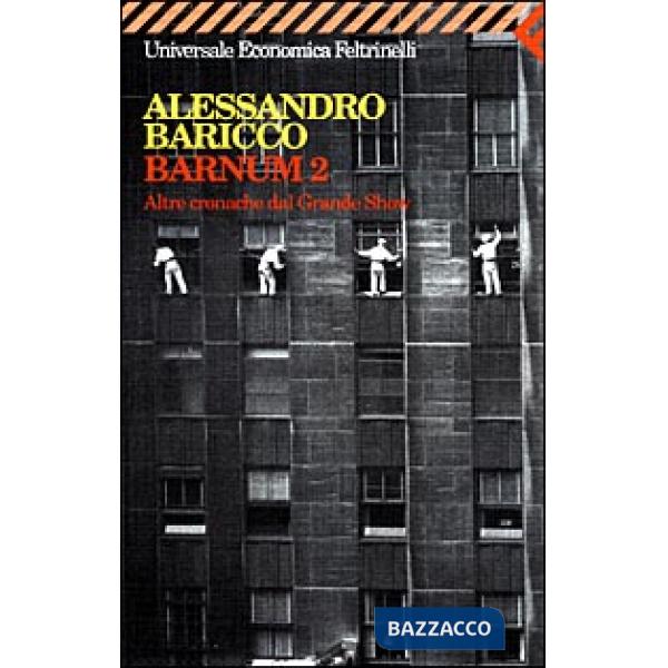 Barnum 2. Altre cronache dal grande show