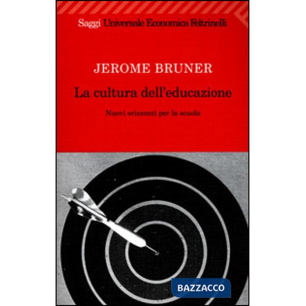 Cultura dell'educazione. Nuovi orizzonti per la scuola (La)