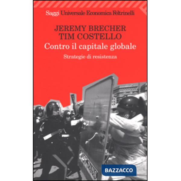 Contro il capitale globale. Strategie di resistenza