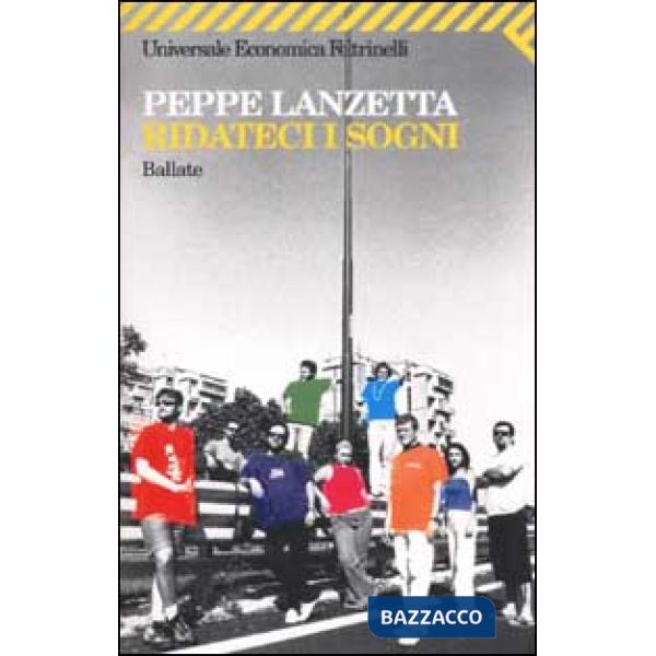 Ridateci i sogni. Ballate