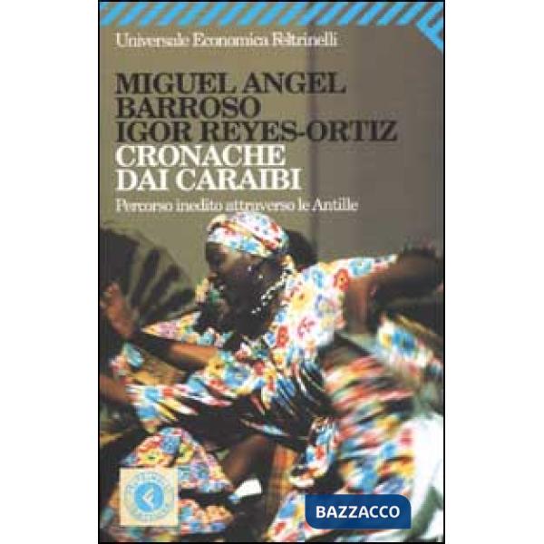 Cronache dai Caraibi. Percorso inedito attraverso le Antille