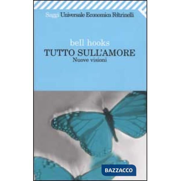 Tutto sull'amore. Nuove visioni