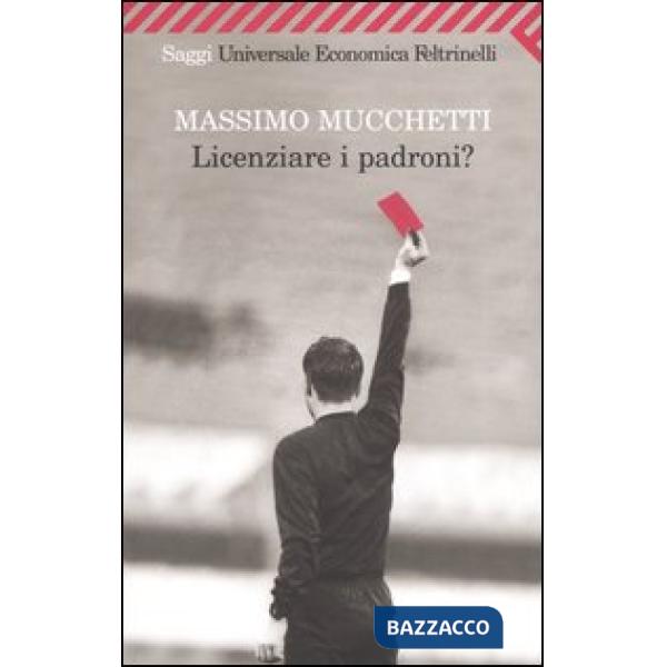 Licenziare i padroni?