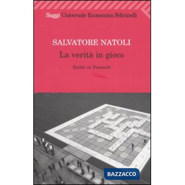 Verità in gioco. Scritti su Foucault (La)
