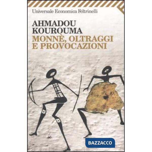 Monnè, oltraggi e provocazioni