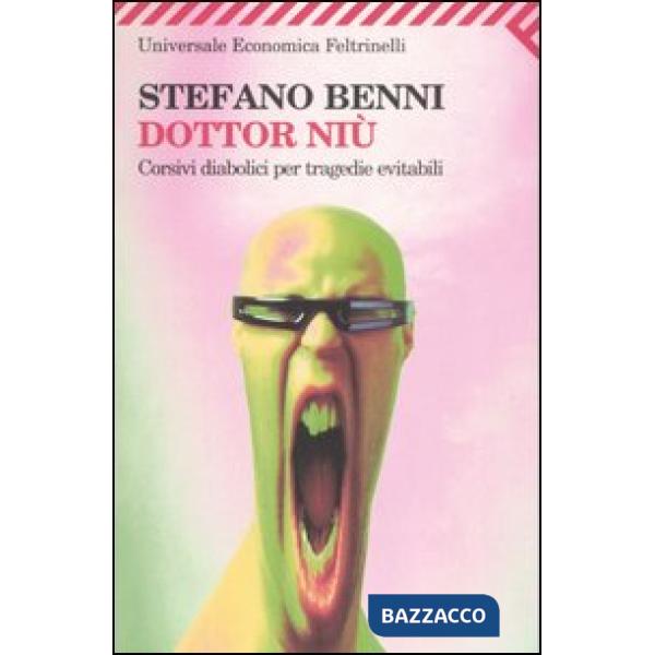 Dottor Niù. Corsivi diabolici per tragedie evitabili