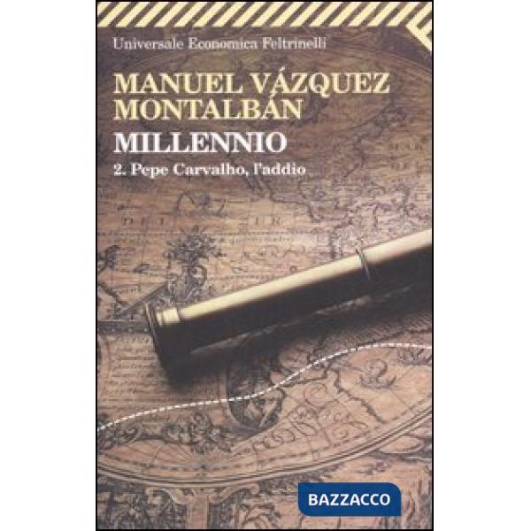 Millennio. Vol. 2: Pepe Carvalho, l'addio