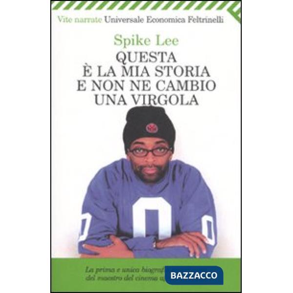 Questa è la mia storia e non ne cambio una virgola