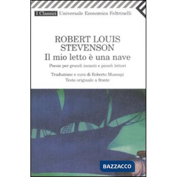 Mio letto è una nave. Poesie per grandi incanti e piccoli lettori. Testo inglese a fronte (Il)