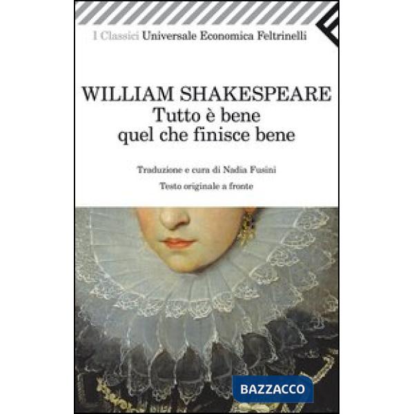 Tutto è bene quel che finisce bene. Testo inglese a fronte