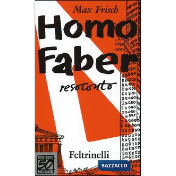 Homo faber. Resoconto. Ediz. speciale