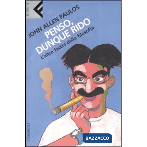 Penso, dunque rido. L'altra faccia della filosofia