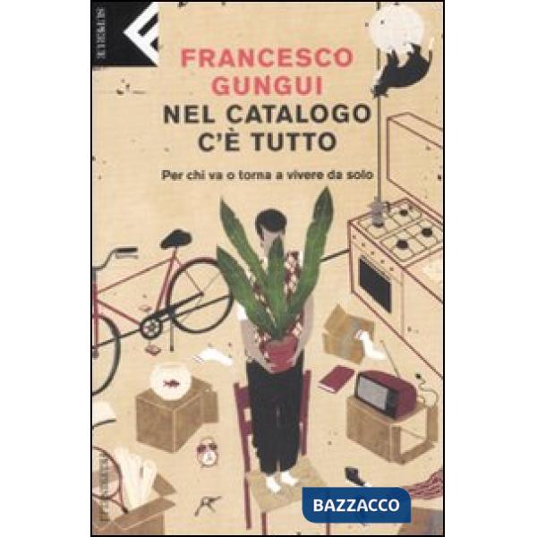 Nel catalogo c'è tutto. Per chi va o torna a vivere da solo