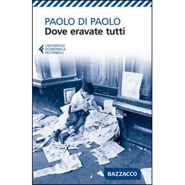 Dove eravate tutti
